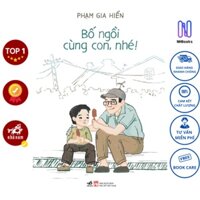 Sách - Bố ngồi cùng con, nhé (Phạm Gia Hiền) (Nhã Nam) - NHBOOK