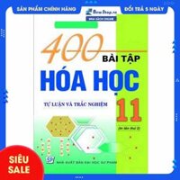 Sách Bổ Trợ - 400 Bài Tập Hóa Học Lớp 11 - Newshop