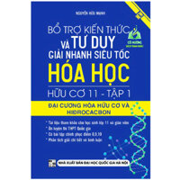 Sách - Bổ Trợ Kiến Thức Và Tư Duy Giải Nhanh Siêu Tốc Hóa Học Hữu Cơ Lớp 11 tập 1 ( KV)