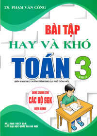Sách bổ trợBài Tập Hay Và Khó Toán Lớp 3 - Tập 2 Dùng Chung Cho Các Bộ SGK Hiện HànhHA