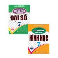 Sách Bồi Dưỡng - Combo 2 Cuốn: Tổng Hợp Các Bài Toán Phổ Dụng Đại Số + Hình Học Lớp 7 (HA)