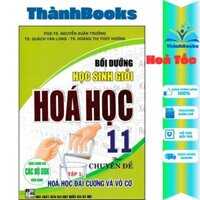 Sách - Bồi Dưỡng Học Sinh Giỏi Hoá Học 11 Theo Chuyên Đề - Tập 1 Hoá Học Đại Cương Và Vô Cơ (Dùng Chung Cho Các Bộ SGK)