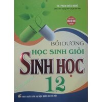 Sách - Bồi dưỡng học sinh giỏi Sinh học 12