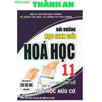 Sách - Bồi Dưỡng Học Sinh Giỏi Hoá Học 11 Theo Chuyên Đề - Tập 2 Hoá Học Hữu Cơ (Dùng Chung Cho Các Bộ SGK Hiện Hành)