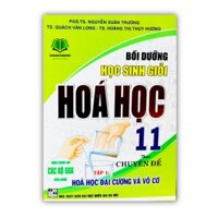 Sách - bồi dưỡng học sinh giỏi hóa học 11 theo chuyên đề tập 1 hóa học đại cương và vô cơ