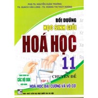 Sách - Bồi dưỡng học sinh giỏi Hóa học 11 theo chuyên đề (Tập 1): Hóa đại cương và vô cơ ( HA)