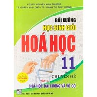 SÁCH- Bồi dưỡng HSG hoá học 11 theo chuyên đề - hóa học đại cương và vô cơ (HAG)