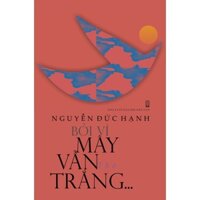 Sách - Bởi Vì Mây vẫn Trắng...  Nguyễn Đức Hạnh