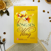 Sách - Bông sen vàng - Sơn Tùng - Cuốn sách ý nghĩa viết về Bác Hồ vĩ đại