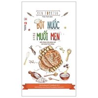 Sách - Bột Nước Muối Men - Nền Tảng Của Bánh Mỳ Và Pizza Thủ Công