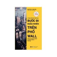 Sách- Bước Đi Ngẫu Nhiên Trên Phố Wall - Malkiel. Burton Gordo