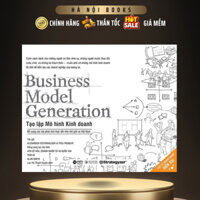 Sách - Business model generation - Tạo lập mô hình kinh doanh - AlphaBooks