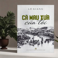 Sách - Cà Mau Xưa Của Tôi