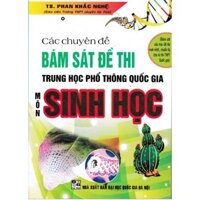 Sách - Các chuyên đề bám sát đề thi THPT quốc gia môn Sinh học