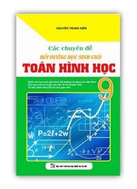 Sách - Các chuyên đề bồi dưỡng học sinh giỏi toán hình học 9 PV