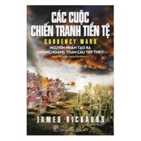 Sách - Các Cuộc Chiến Tranh Tiền Tệ