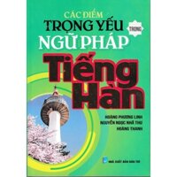 Sách - Các Điểm Trọng Yếu Trong Ngữ Pháp Tiếng Hàn