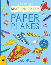 Sách các hoạt động dành cho  thiếu nhi  tiếng Anh Make And Colour Paper Planes