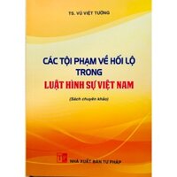 Sách - Các Tội Phạm Về Hối Lộ Trong Luật Hình Sự Việt Nam