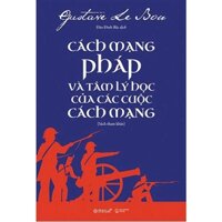 Sách - Cách Mạng Pháp Và Tâm Lý Học Của Các Cuộc Cách Mạng