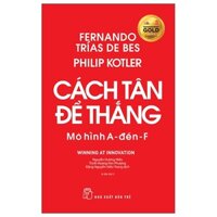 Sách Cách Tân Để Thắng - Mô Hình A Đến F (Tái Bản 2022)