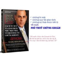 Sách Cách Tư Duy và Giao Dịch Như Một Nhà Vô Địch Đầu Tư Chứng Khoán Mark Minervini