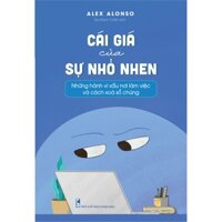 Sách Cái Giá Của Sự Nhỏ Nhen