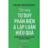 Sach - Cẩm Nang Tư Duy Phản Biện Và Lập Luận Hiệu Quả