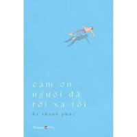 Sách - Cảm Ơn Người Đã Rời Xa Tôi