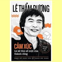 Sách Cảm Xúc Là Kẻ Thù Số 1 Của Thành Công Lê Thẩm Dương
