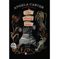 Sách - Căn Phòng Máu - Angela Carter