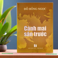 Sách Cành mai sân trước (Bìa cứng) - Đỗ Hồng Ngọc