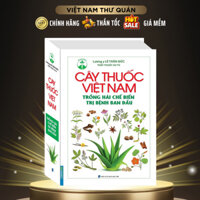 Sách Cây thuốc Việt Nam trồng hái chế biến trị bệnh ban đầu (bìa cứng) - MT