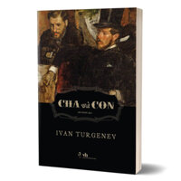 Sách - Cha Và Con - Ivan Turgenev - Ivan Turgenev (NN)