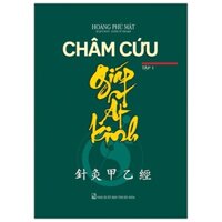 Sách - Châm Cứu Giáp Ất Kinh - Tập 1