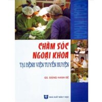 Sách- Chăm sóc ngoại khoa tại bệnh viện tuyến huyện