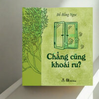 Sách Chẳng Cũng Khoái Ru - Đỗ Hồng Ngọc