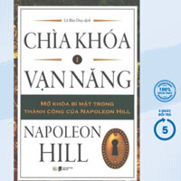 Sách - Chìa Khóa Vạn Năng - Mở Khóa Bí Mật Trong Thành Công Của Napoleon Hill - TV