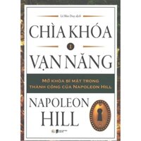 Sách - Chìa Khóa Vạn Năng - Mở Khóa Bí Mật Trong Thành Công Của Napoleon Hill