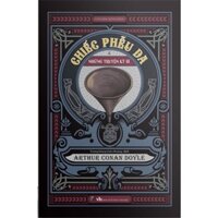 Sách - Chiếc phễu da và những truyện kỳ bí ( Arthur Conan Doyle )