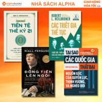 Sách Chính Sách Tiền Tệ Thế Kỷ 21+Đồng Tiền Lên Ngôi+Triết Gia Thế Tục+Tại Sao Các Quốc Gia Thất Bại (NXB Trẻ) -Lẻ/Combo