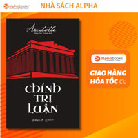 Sách: Chính Trị Luận - Aristotle (Omega Plus)