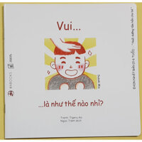 Sách Cho Bé Ehon Cảm Xúc - Vui Là Như Thế Nào Nhỉ