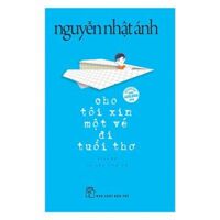 Sách - Cho Tôi Xin Một Vé Đi Tuổi Thơ Bìa Mềm Tái Bản
