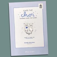 Sách - Chơi Thì Chơi, Không Chơi Thì Chơi - Triết Lý Rái Cá