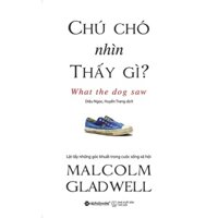 Sách - Chú Chó Nhìn Thấy Gì? (Tái Bản 2018)