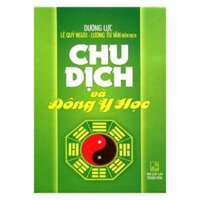 Sách - Chu Dịch Và Đông Y Học ( HT)