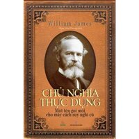 Sách - Chủ nghĩa thực dụng - William James