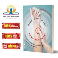 Sách - Chữa lành cơ thể bằng bấm huyệt