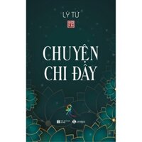 Sách - Chuyện chi đây (Thai Ha Books)